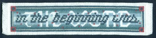 "The Word" Bookmark cross stitch pattern. John 1:1 reads "In the Beginning was the Word, and the Word was with God, and the Word was God."